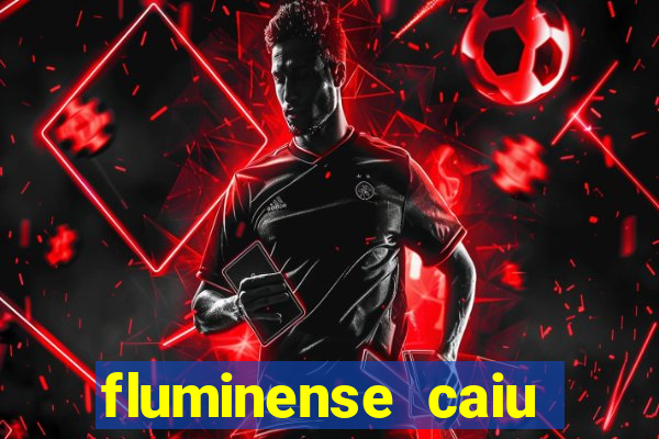 fluminense caiu para a serie c